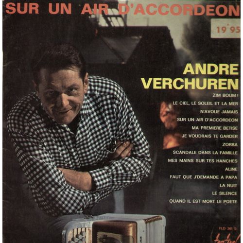 Zim Boum, Le Ciel Le Soleil Et La Mer, N'avoue Jamais, Sur Un Air D'accordéon, Ma Première Bétise, Je Voudrais Te Garder, Zorba, Scandale Dans La Famille, Mes Mains Sur Tes Hanches, Aline,  ...