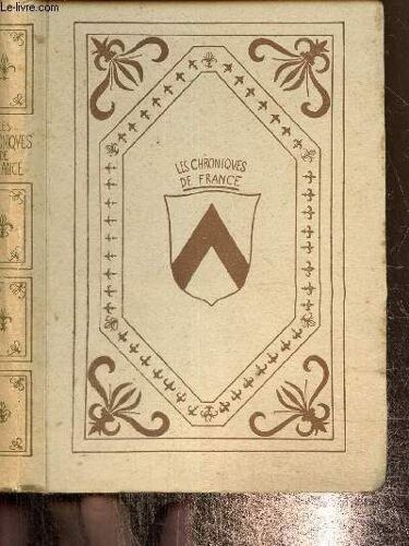 Chroniques De France . Annuaire Historique Généalogique Et Littéraire De La Tradition Française