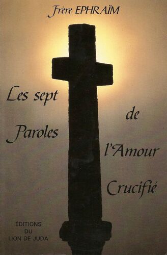 Les Sept Paroles De L'amour Crucifié