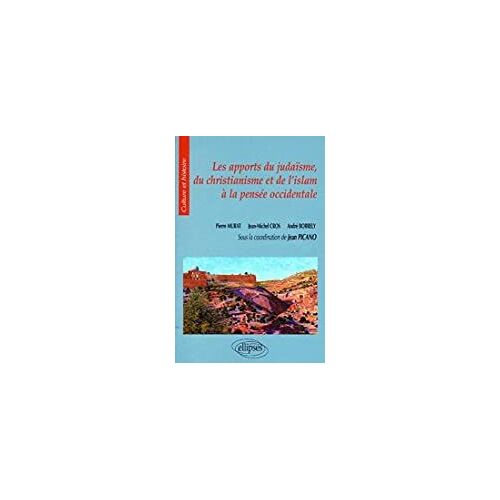 Les Apports Du Judaïsme, Du Christianisme Et De L'islam À La Pensée Occidentale