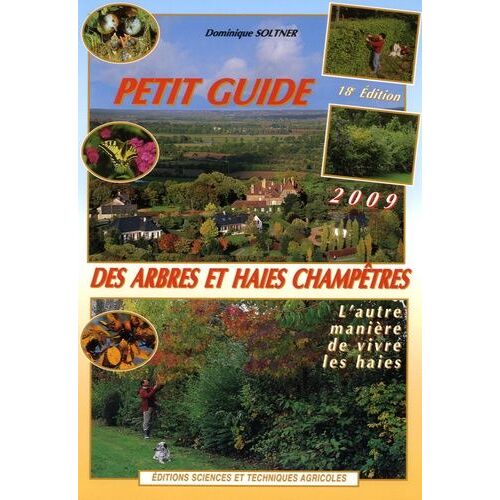 Petit Guide Des Arbres Et Haies Champêtres - L'autre Manière De Vivre Les Haies - Edition 2017