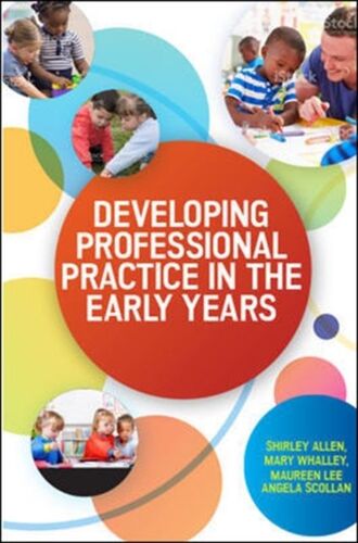 Developing Professional Practice In The Early Years
