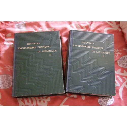Nouvelle Encyclopédie Pratique De Mécanique. - 2 Tomes - Complet  Nouvelle Encyclopédie Pratique De Mécanique. - 2 Tomes - Complet