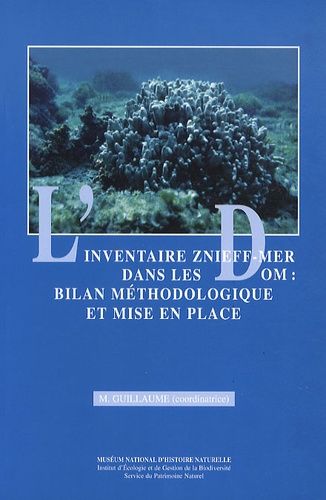 L'inventaire Znieff-Mer Dans Les Dom : Bilan Méthodologique Et Mise En Place