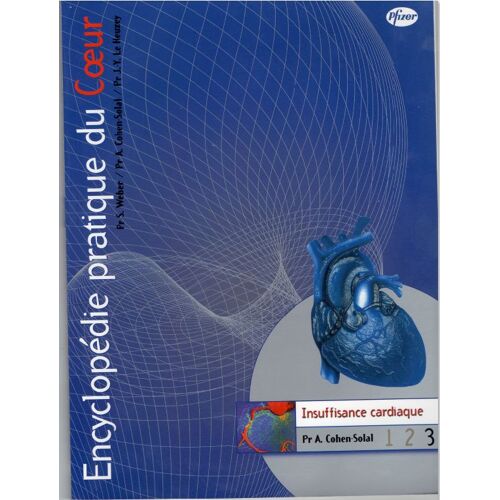 Encyclopédie Pratique Du Coeur 3 Insuffisance Cardiaque
