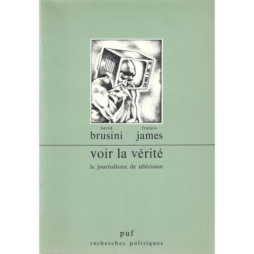 Voir La Vérité - Le Journalisme De Télévision