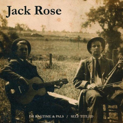 Dr Ragtime & Pals / Jack Rose