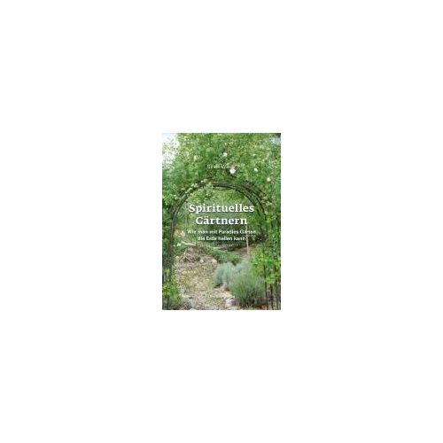 Spirituelles Gärtnern