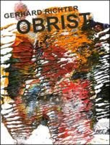Richter, G: Gerhard Richter.  Obrist - O'brist