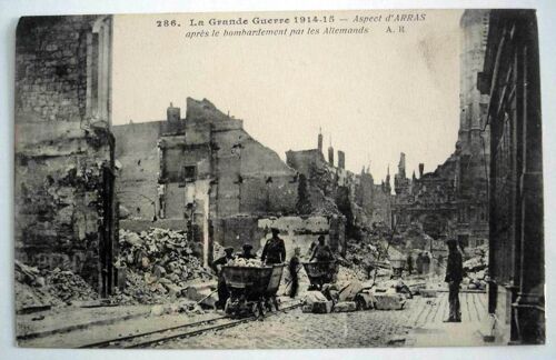 Carte Postale Ancienne Pas De Calais Arras La Grande Guerre De 1914 15 Aspect D Arras Apres Le Bombardement Par Les Allemands