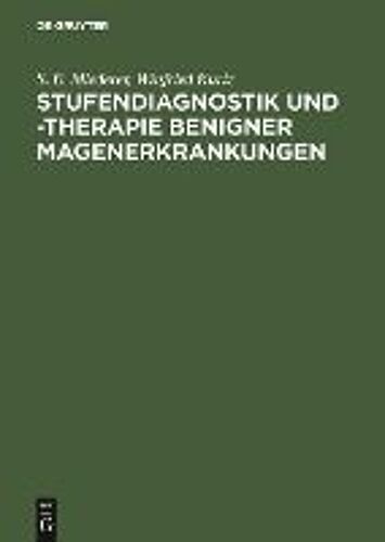 Stufendiagnostik Und -Therapie Benigner Magenerkrankungen