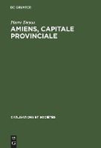 Amiens, Capitale Provinciale