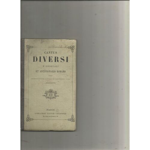 Cantus Diversi E Graduali Et Antiphonario Romano Jussu Archiepiscoporum Remensis Et Cameracensis Editis