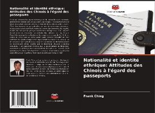 Nationalité Et Identité Ethnique: Attitudes Des Chinois À L'égard Des Passeports