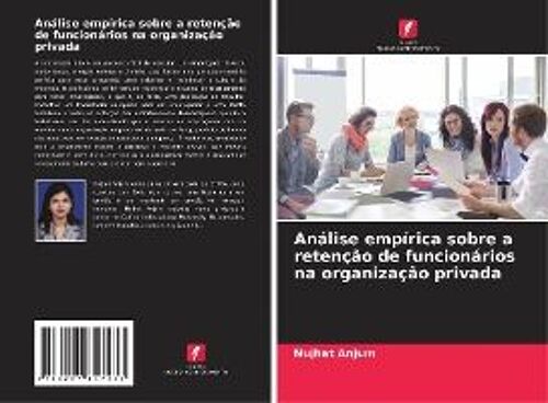 Análise Empírica Sobre A Retenção De Funcionários Na Organização Privada