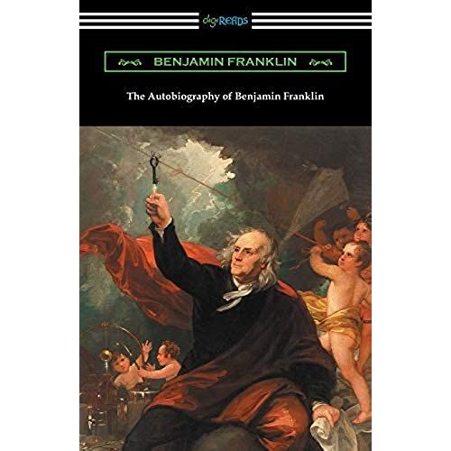The Autobiography Of Benjamin Franklin (With An Introduction By Henry Ketcham)