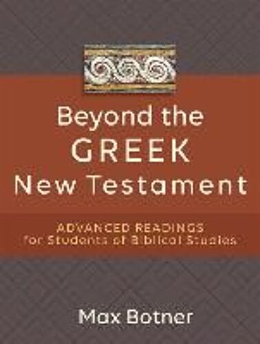 Beyond The Greek New Testament