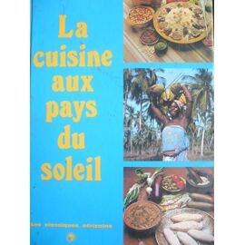 La Cuisine Aux Pays Du Soleil