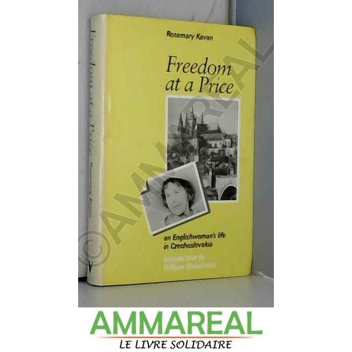 Freedom At A Price: An English Woman's Life In Czechoslovakia