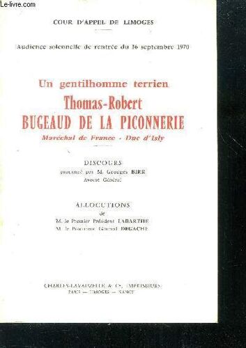 Cour D Appel De Limoges - Audience Solennelle De Rentrée Du 16 Septembre 1970 - Un Gentilhomme Terrien Thomas-Robert Bugeaud De La Piconnerie Maréchal De France Duc D Isly