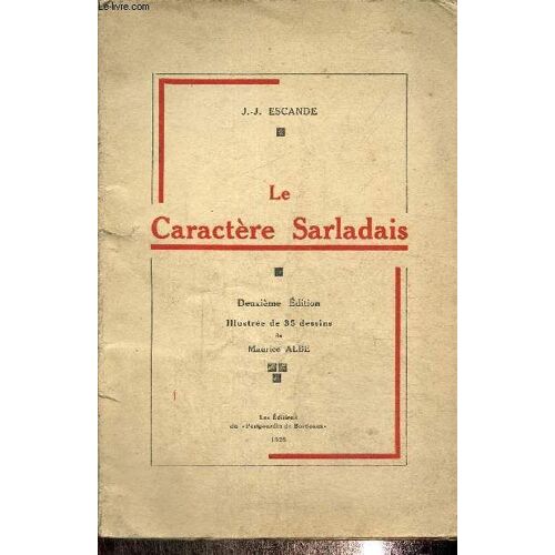 Le Caractère Sarladais . Edition Numérotée.