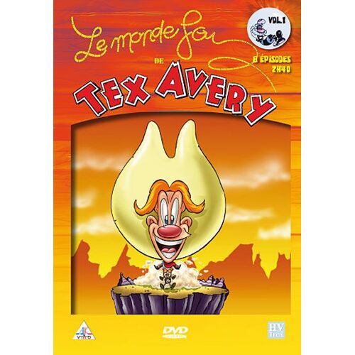 Le Monde Fou De Tex Avery Vol.1
