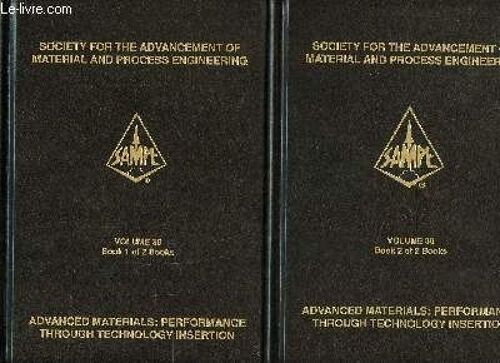 38 Th International Sampe Symposium And Exhibition Volume 38 Books 1 Et 2 Advanced Materials : Performance Through Technology Insertion