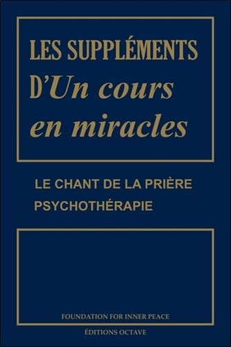 Les Suppléments D'un Cours En Miracles - Le Chant De La Prière - Psychothérapie