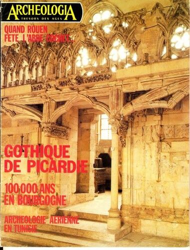 Archeologia  Tresor Des Ages N°84 Juillet 1975 Gothique De Picardie