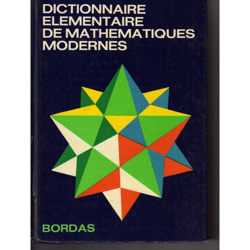 Dictionnaire Elementaire De Mathematiques Modernes