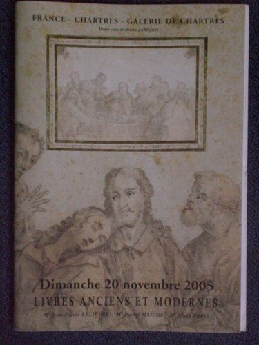 Catalogue France ¿ Chartres ¿ Galerie De Chartres. Dimanche 20 Novembre 2005. Livres Anciens Et Modernes. 1