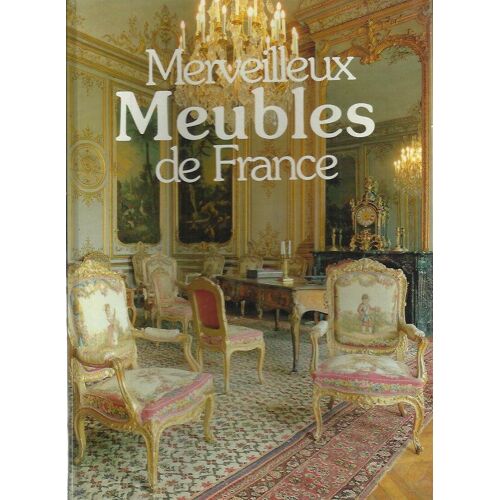 Merveilleux Meubles De France