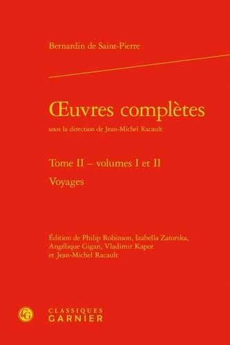 Oeuvres Complètes - Tome Ii, Volume 1 Et 2 Voyages