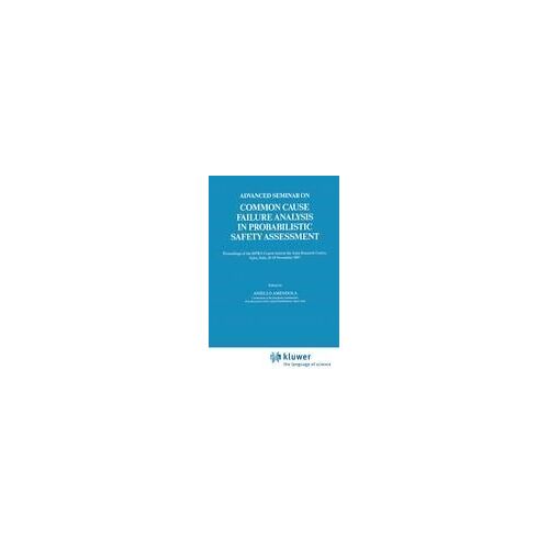 Advanced Seminar On Common Cause Failure Analysis In Probabilistic Safety Assessment