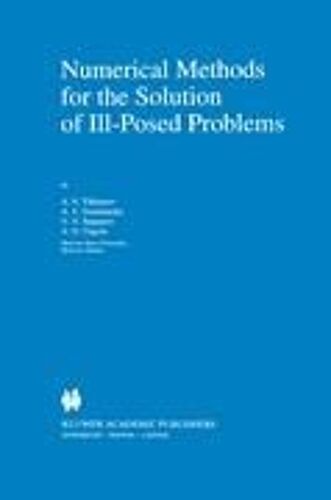 Numerical Methods For The Solution Of Ill-Posed Problems