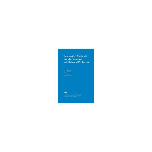 Numerical Methods For The Solution Of Ill-Posed Problems