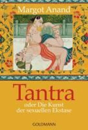 Tantra Oder Die Kunst Der Sexuellen Ekstase