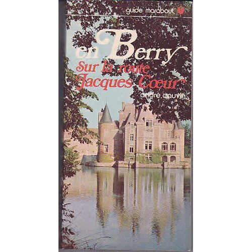 En Berry Sur La Route Jacques Coeur