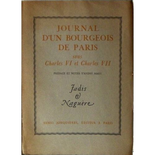 Journal D'un Bourgeois De Paris Sous Charles Vi Et Charles Vii