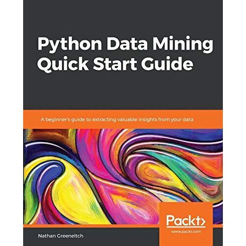 Python Data Mining Quick Start Guide