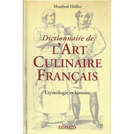 Dictionnaire De L'art Culinaire Français. Etymologie Et Histoire