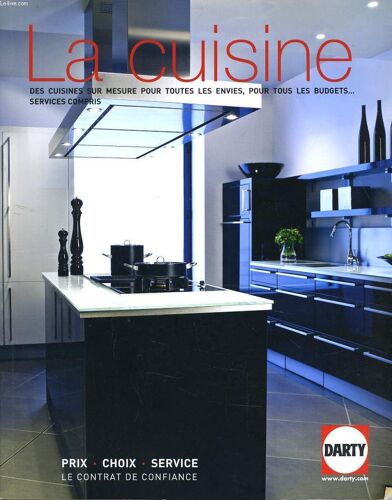 Cataologue La Cuisine Des Cuisine Sur Mesure Pour Toutes Les Envies Pour Tous Les Budgets...