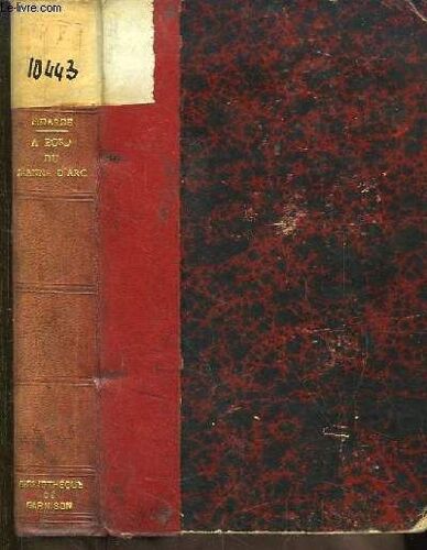 Vingt Mois De Guerre À Bord Du Croiseur  Jeanne D'arc . 9 Août 1914- 12 Avril 1916