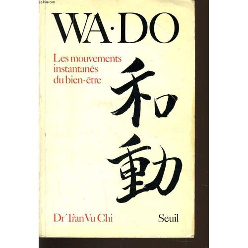 Wa-Do - Les Mouvements Instantanés Du Bien-Être