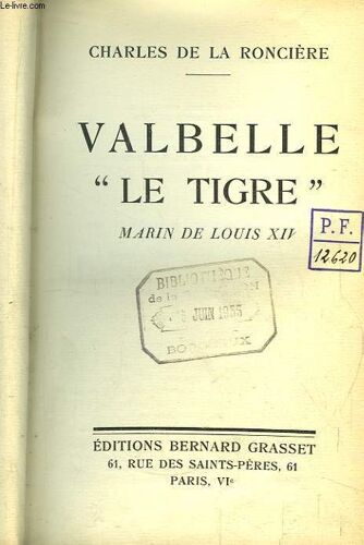 Valbelle Le Tigre. Marin De Louis Xiv