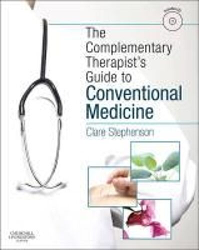 Complementary Therapist's Guide To Conventional Medicine