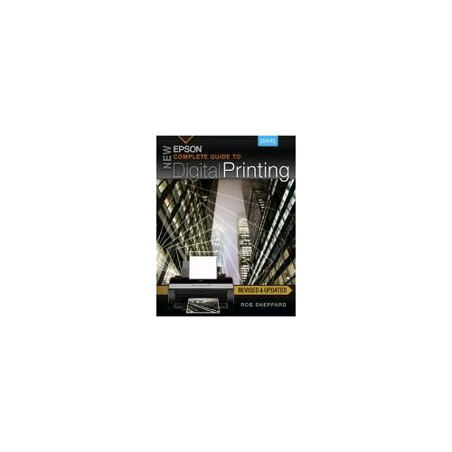 Sheppard, R: New Epson Complete Guide To Digital Printing