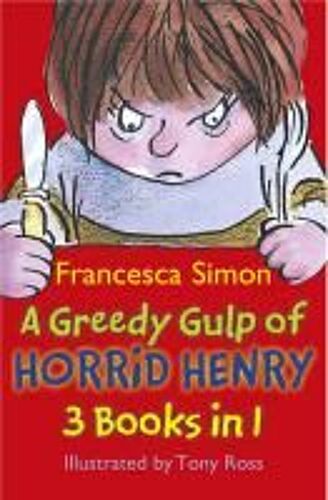 A Greedy Gulp Of Horrid Henry 3-In-1