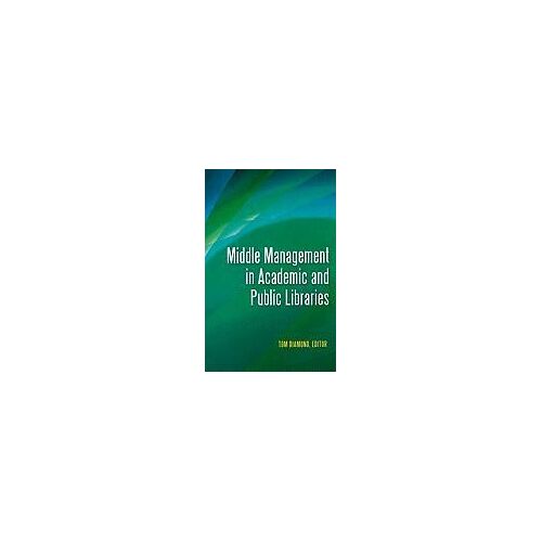 Middle Management In Academic And Public Libraries