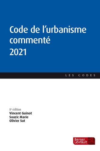 Code De L'urbanisme Commenté - Edition 2021
